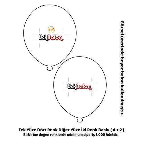 Tek Yüze Dört Diğer Yüze İki Renk Baskılı Balon